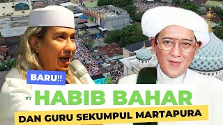 BARU‼️HABIB BAHAR CERITA SIAPA GURU SEKUMPUL DAN KOTA MARTAPURA‼️