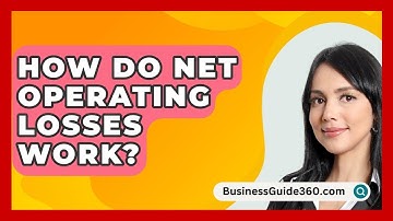 How Do Net Operating Losses Work? - BusinessGuide360.com