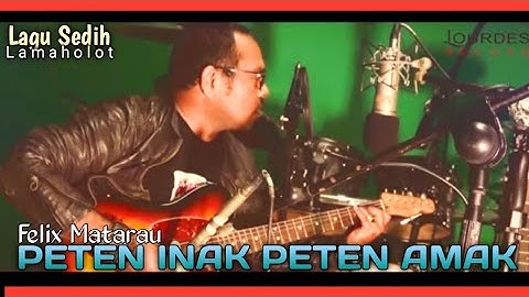 PETEN INAK PETEN AMAK/Official Music Video/Felix Matarau/Daerah/Lamaholot/Flores/Timor/NTT