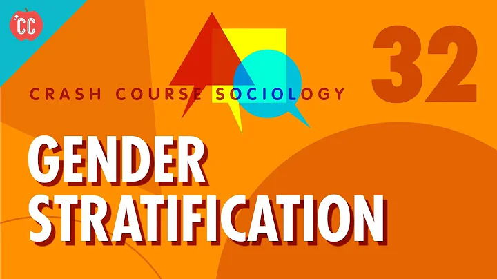 Gender Stratification: Crash Course Sociology #32