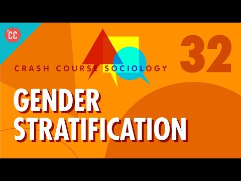 Gender Stratification: Crash Course Sociology #32