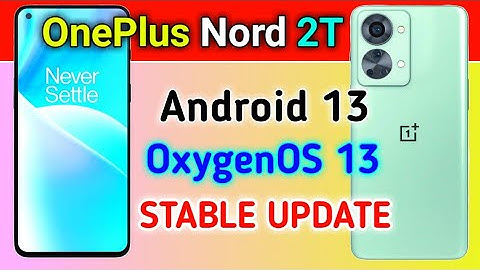 OnePlus Nord 2T gets Android 13 based OxygenOS 13 Stable Update