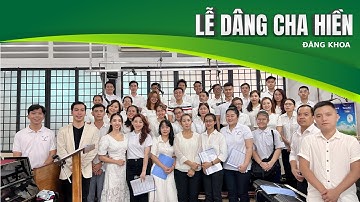 Lễ Dâng Cha Hiền (sáng tác : Đăng Khoa) | Ca Đoàn THIÊN CA