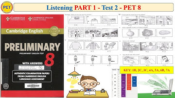 PET 8 Listening Part 1 Test 2 (Transcript + Key)