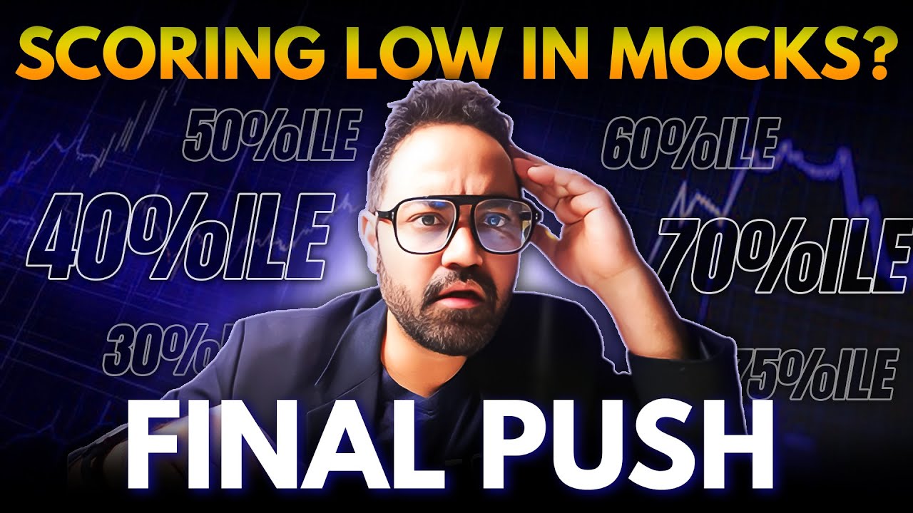 How To Improve Your Stuck Mocks Score | CAT 2024 Last Mile Preparation ...