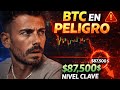🚨BITCOIN EN PELIGRO: ¿SE HUNDE DESDE 87.500$? (URGENTE)