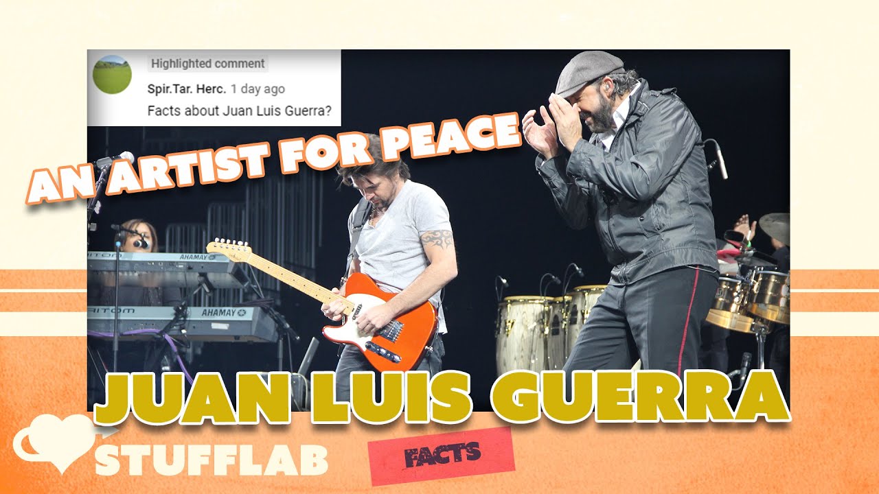 Facts About Juan Luis Guerra | Facts | Stuff Lab - YouTube