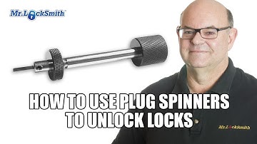 How to use Plug Spinners to Unlock Locks | Mr. Locksmith Video