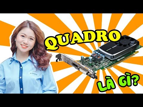 Video Tìm hiểu về Nvidia Quadro - card đồ họa chuyên dụng - youtube