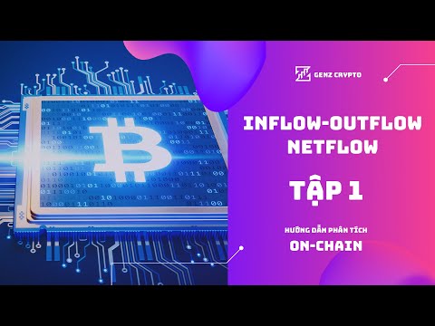Hướng dẫn phân tích On-chain | Tập 1 | Inflow-Outflow-Netflow | GenZ Crypto