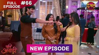 Pati Anaadi | Full Episode 66 | 27 June 2026 | Full HD #Newepisode | Dangal TV