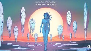 Lucille Croft x TMRRW - Walk In The Rave