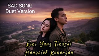 Kini Yang Tinggal Hanyalah Kenangan | Lagu Sedih