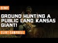 Ground hunting a public land kansas giant outofstate deer hunting  east meets west hunt  ep 361