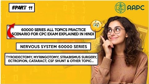 Part 11 || 60000  Series Nervous system All Practice Scenario for CPC Exam || Medical Coding with MD