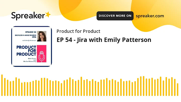 EP 54 - Jira with Emily Patterson