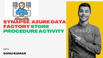 Synapse/Azure Data Factory Store Procedure Activity