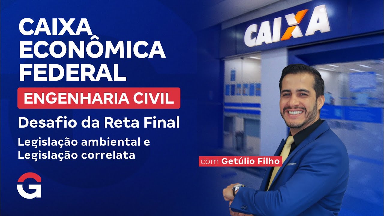 Concurso Caixa | Desafio da Reta Final (Engenharia Civil) |  Legislação ambiental e Correlata