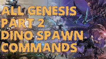 ARK Genesis 2 Spawn commands - ALL Dinos - spawn codes - admin commands