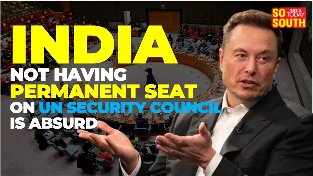 Elon Vouches for India's Permanent Seat at UN Security Council | Calls ...