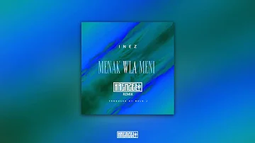 Inez - Menak Wla Meni (Haenzel remix)