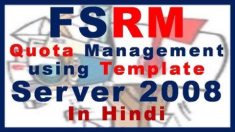 ✅ How to manage Quota using Template in File Server Resource Manager( FSRM) in Server 2008 in Hindi
