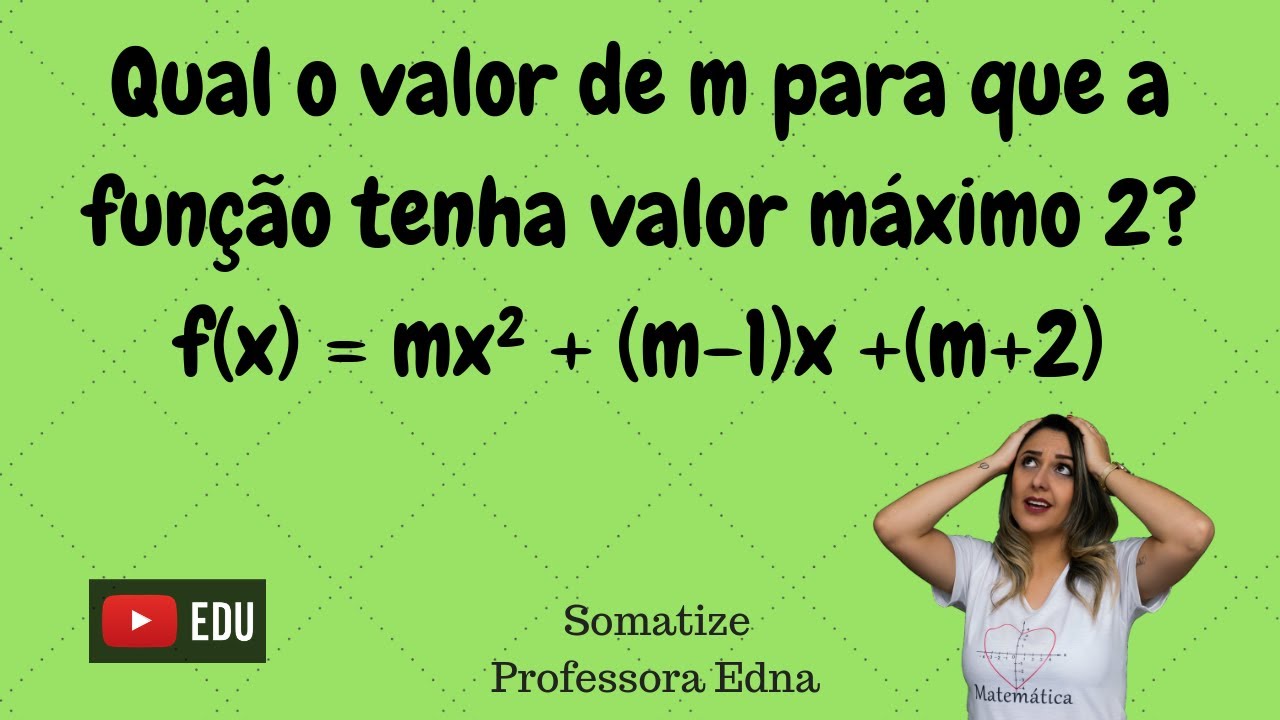 Qual O Valor De M Para Que A Fun o Do 2 Grau Tenha Valor M ximo 2 qual-o-valor-de-m-para-que-a-fun-o-do-2-grau-tenha-valor-m-ximo-2