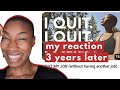 3 years reaction i quit my 95 job to be a youtuber