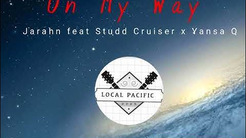 Jarahn  On My Way _ feat Studd Cruiser x Yansa Q