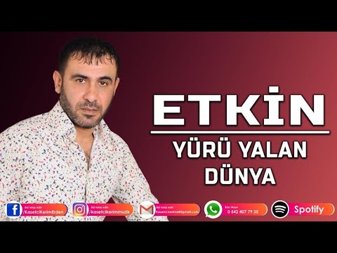 ETKİN - YÜRÜ YALAN DÜNYA