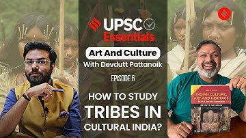 Art & Culture with Devdutt Pattanaik: How to study Tribes in Cultural India? | S1 EP7 | 6 Jul 2023