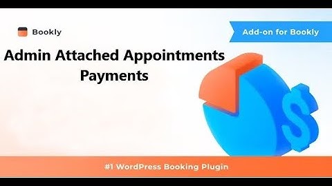 Bookly Admin Attached Appointments Payments Addon