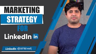 How To Create LinkedIn Marketing Strategy | Basic Guide To LinkedIn Marketing