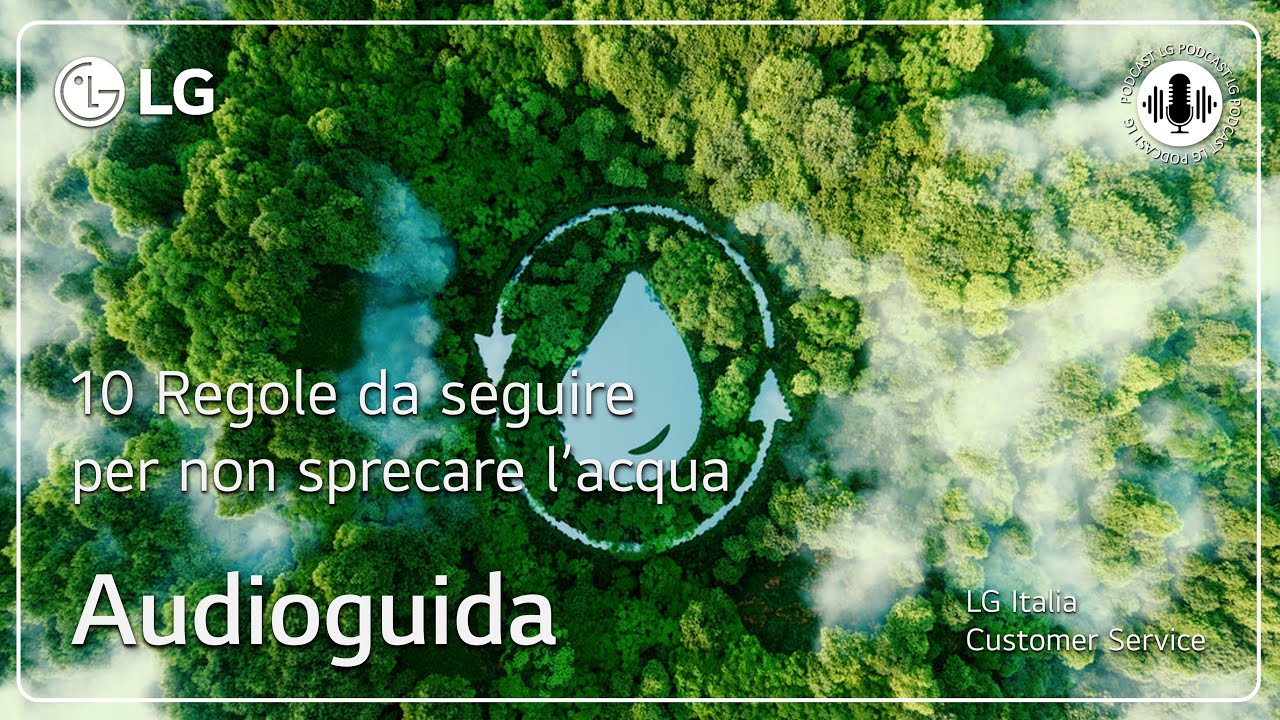 LG Подкасты | 10 правил экономии воды | Аудио гид
