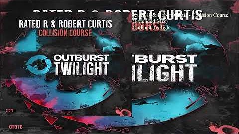 Rated R & Robert Curtis - Collision Course (Extended Mix)