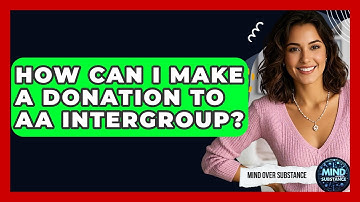 How Can I Make A Donation To AA Intergroup? - Mind Over Substance