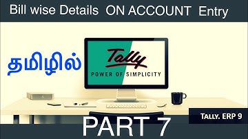 Bill Wise Details [ onaccount Transaction ]  [ Tally ERP 9 ] Part 7  Audio in tamil