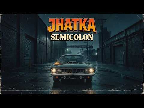 JHATKA Song - SEMICOLON | New Haryanvi Songs 2026