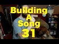 Building A Song 31