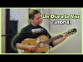 Un Dia A La Vez - Tutorial y Letra