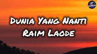 Raim Laode - Dunia Yang Nanti | Lirik Tanpa Iklan (Official Music Video)