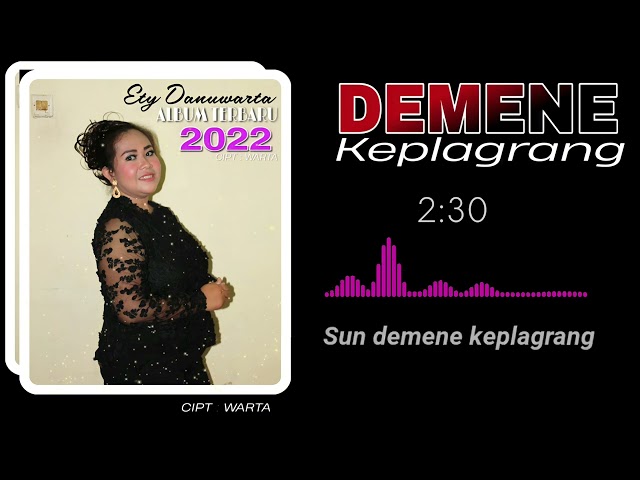 Ety Danuwarta - Demene Keplagrang ( Official Music Video ) Lagu Tarling Terbaru 2022 class=