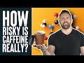 How Risky is Caffeine Really? | What the Fitness | Biolayne