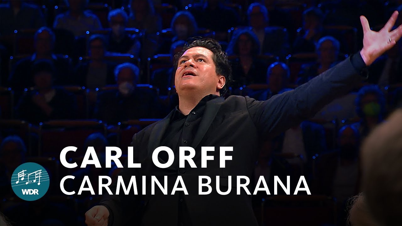 Carl Orff - Carmina Burana | Cristian Măcelaru | WDR Sinfonieorchester | WDR Rundfunkchor