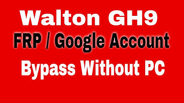 Walton GH9 FRP Bypass Without PC II Walton FRP Bypass II Walton GH9 Google Account Unlock