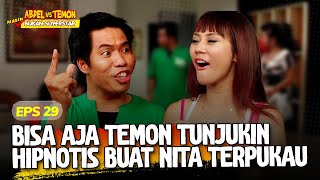 Bisa Aja Temon Tunjukin Hipnotis Buat Nita Terpukau | ABDEL VS TEMON | EPS. 29