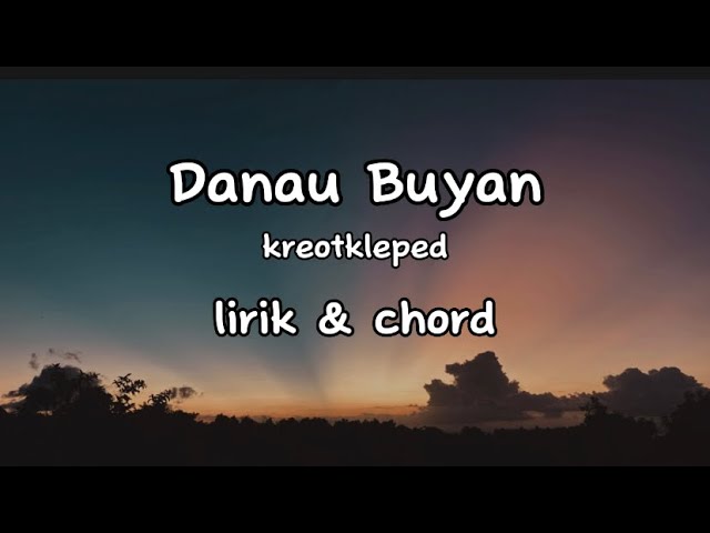 Danau Buyan - Kreotkleped | lirik u0026 chord class=