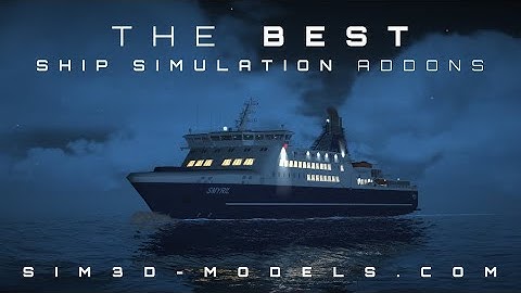 the BEST SHIP SIMULATOR addons - SIM3D-MODELS