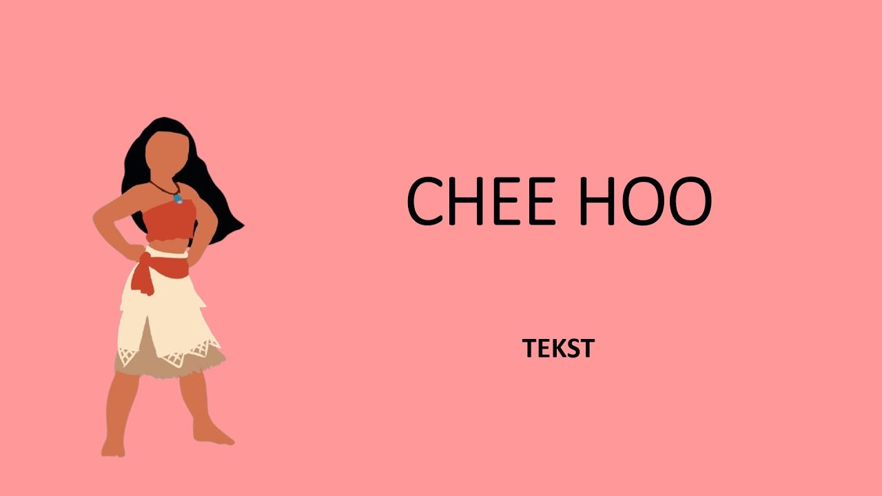 Chee hoo - Vaiana 2 (2024) tekst