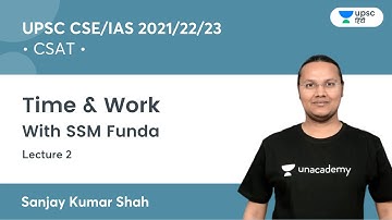 CSAT | Time & Work | Lecture 2 | UPSC CSE | Unacademy UPSC Hindi